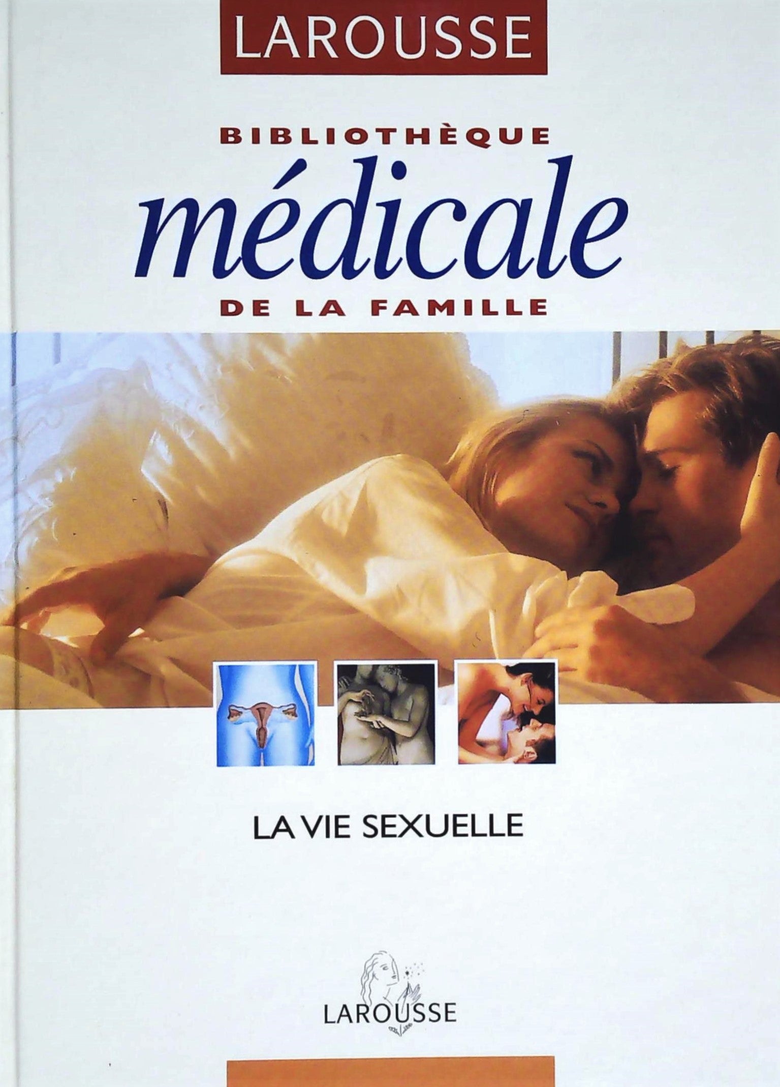 Livre ISBN 2744111449 Bibliothèque médicale de la famille : La vie sexuelle