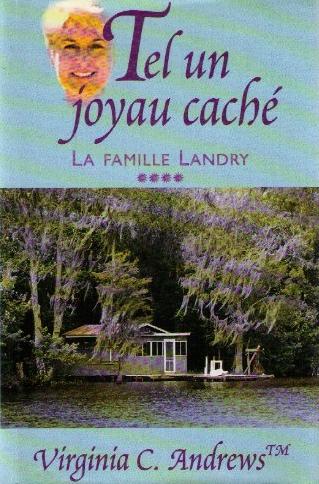 La famille Landry # 4 : Tel un joyau caché - Virginia C. Andrews