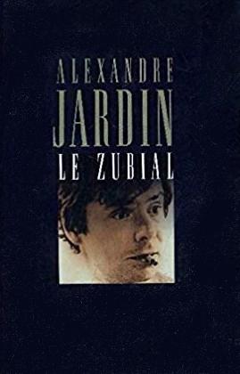 Livre ISBN 2744115568 Le Zubial (Alexandre Jardin)