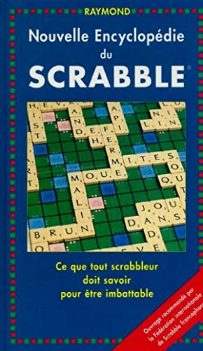 Nouvelle encyclopédie du Scrabble - Raymond