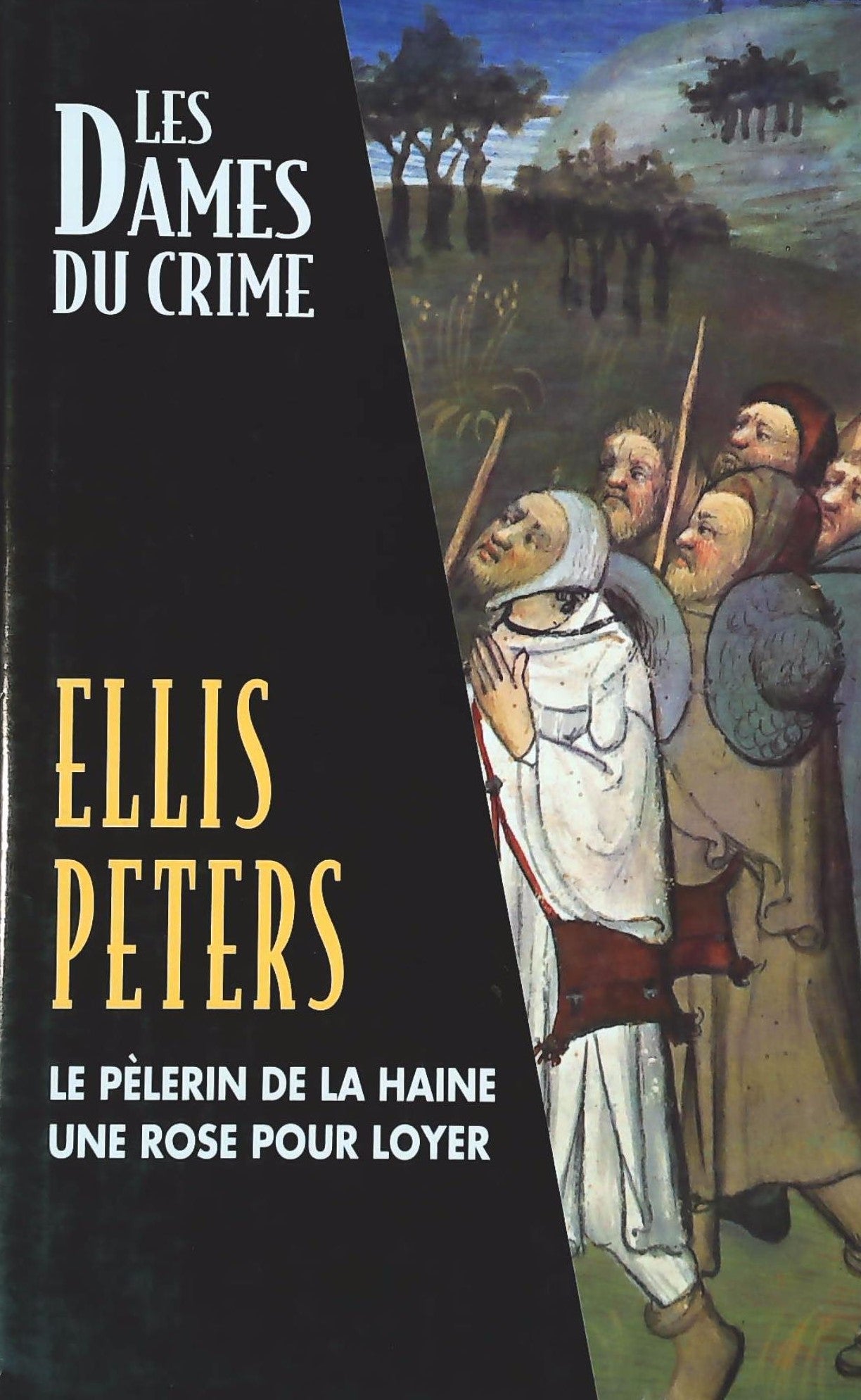 Livre ISBN 2744125229 Les dames du crime : Le pèlerin de la haine -suivi de- Une rose pour loyer (Ellis Peters)