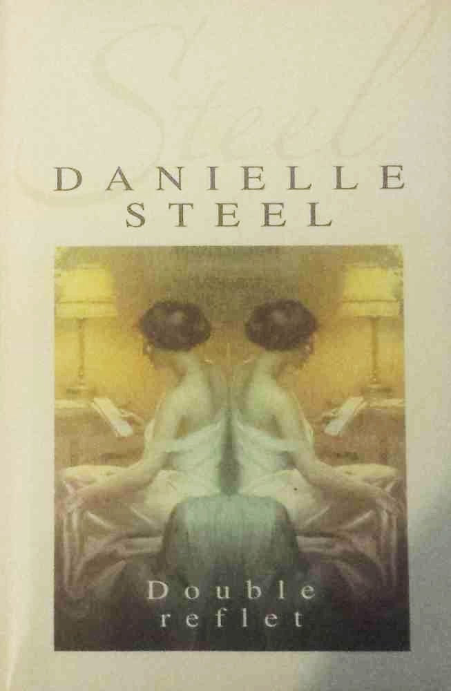 Double reflet - Danielle Steel
