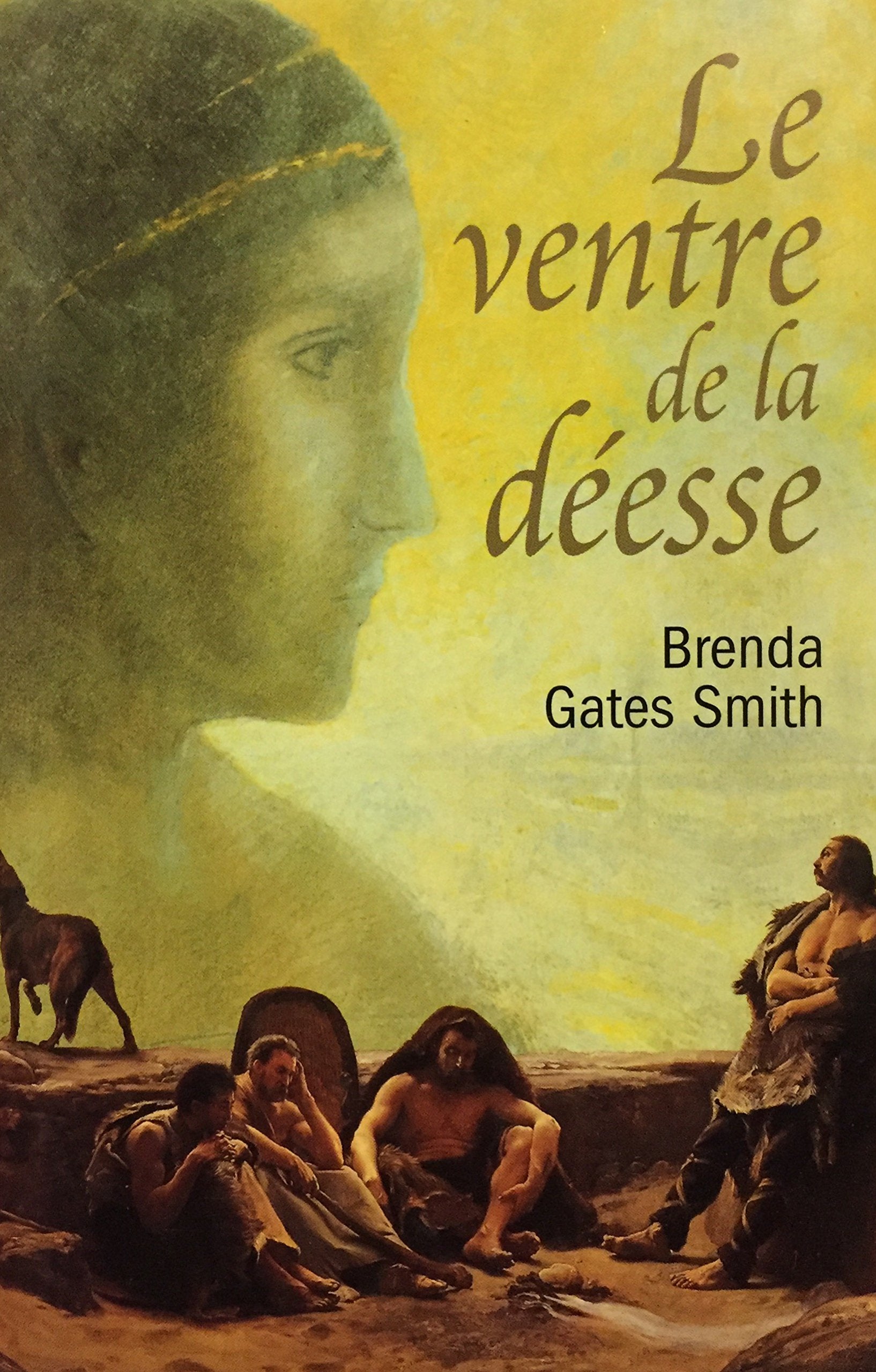 Livre ISBN 2744138495 Le ventre de la déesse (Brada Gates Smith)