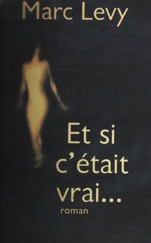 Livre ISBN 2744139971 Et si c'était vrai (Marc Levy)