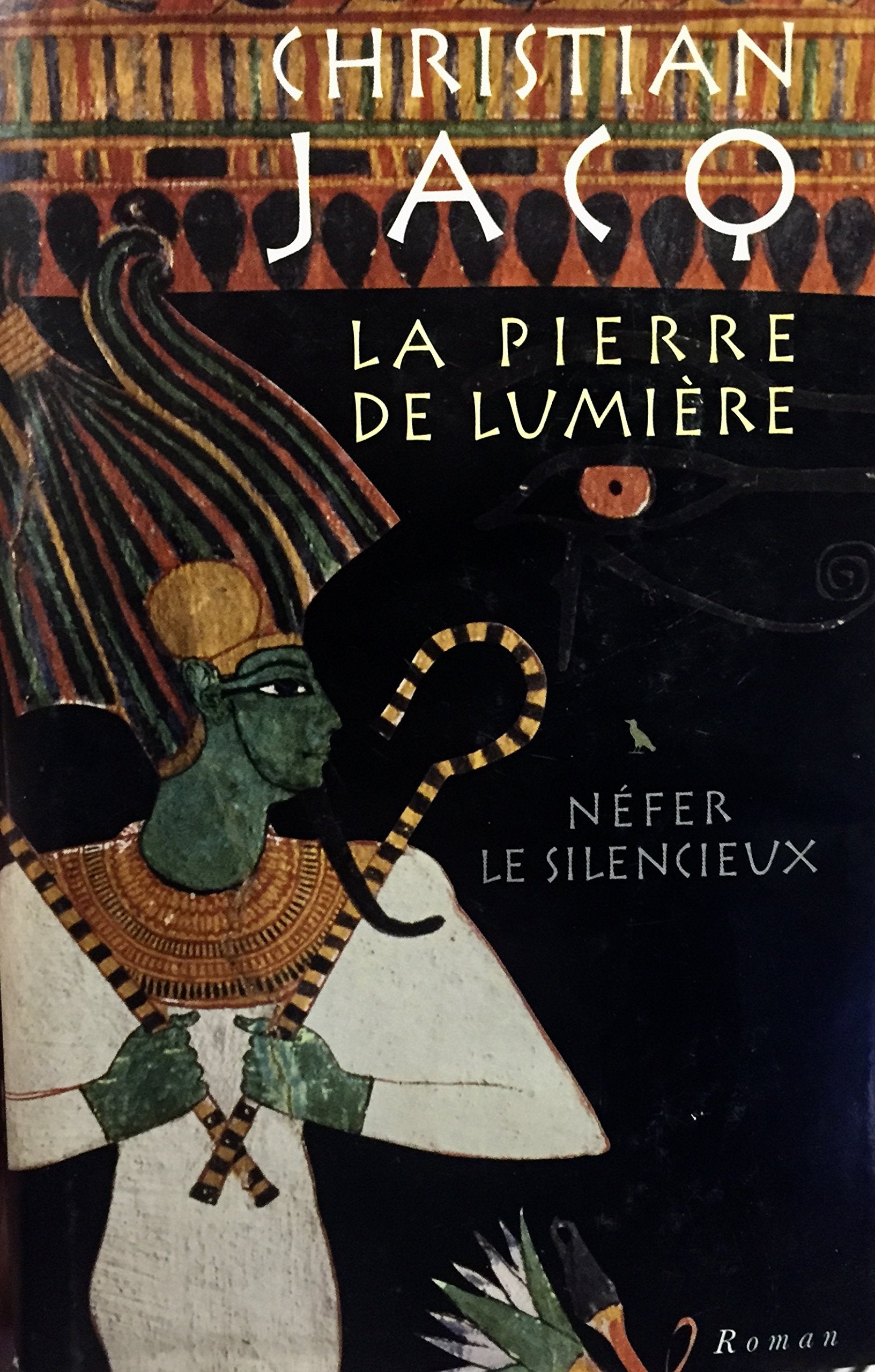 Livre ISBN 2744140376 La pierre de lumière : Nefer le silencieux (Christian Jacq)