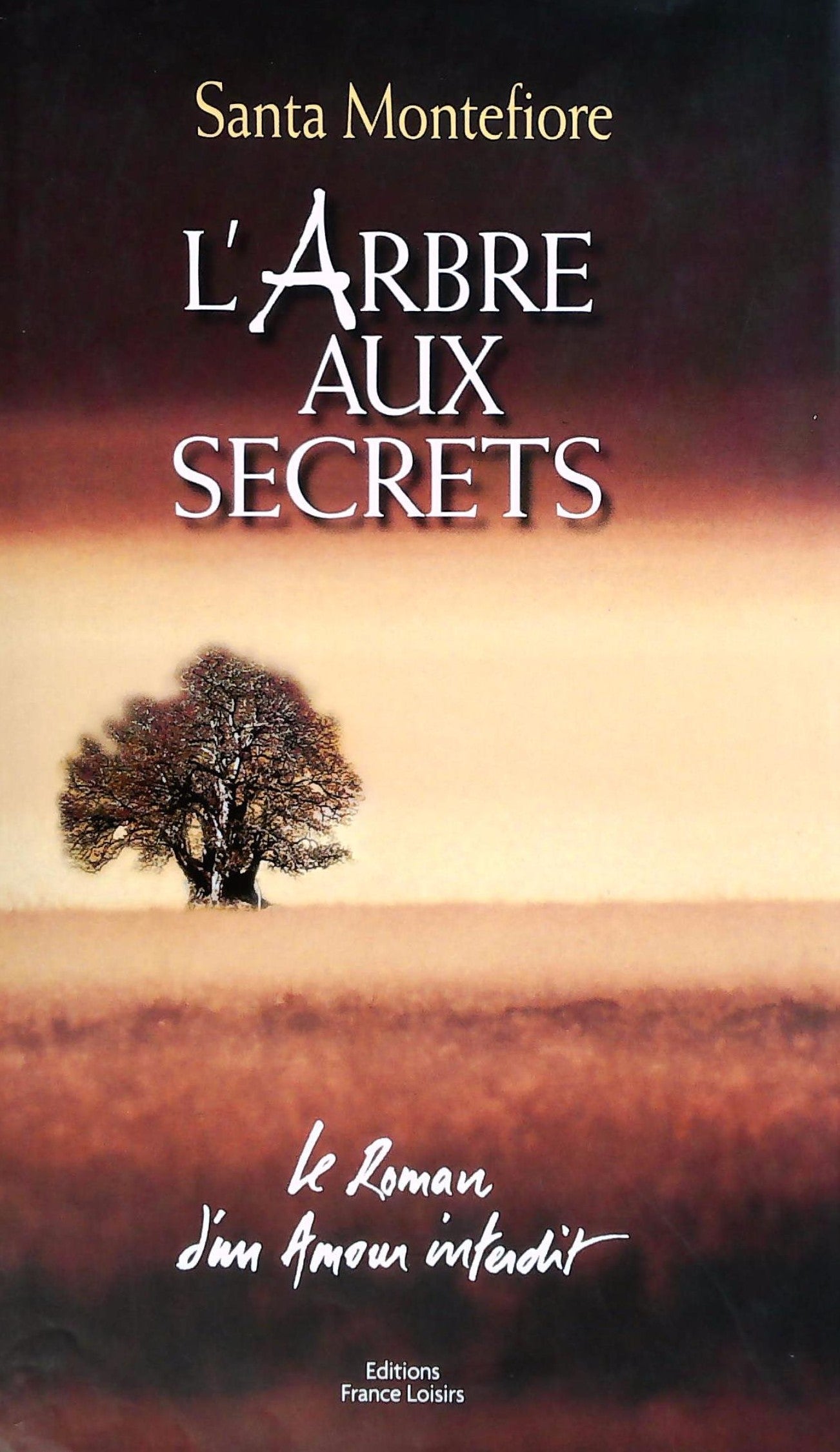 Livre ISBN 2744144002 L'arbre aux secrets : Le roman d'un amour interdit (Santa Montefiore)
