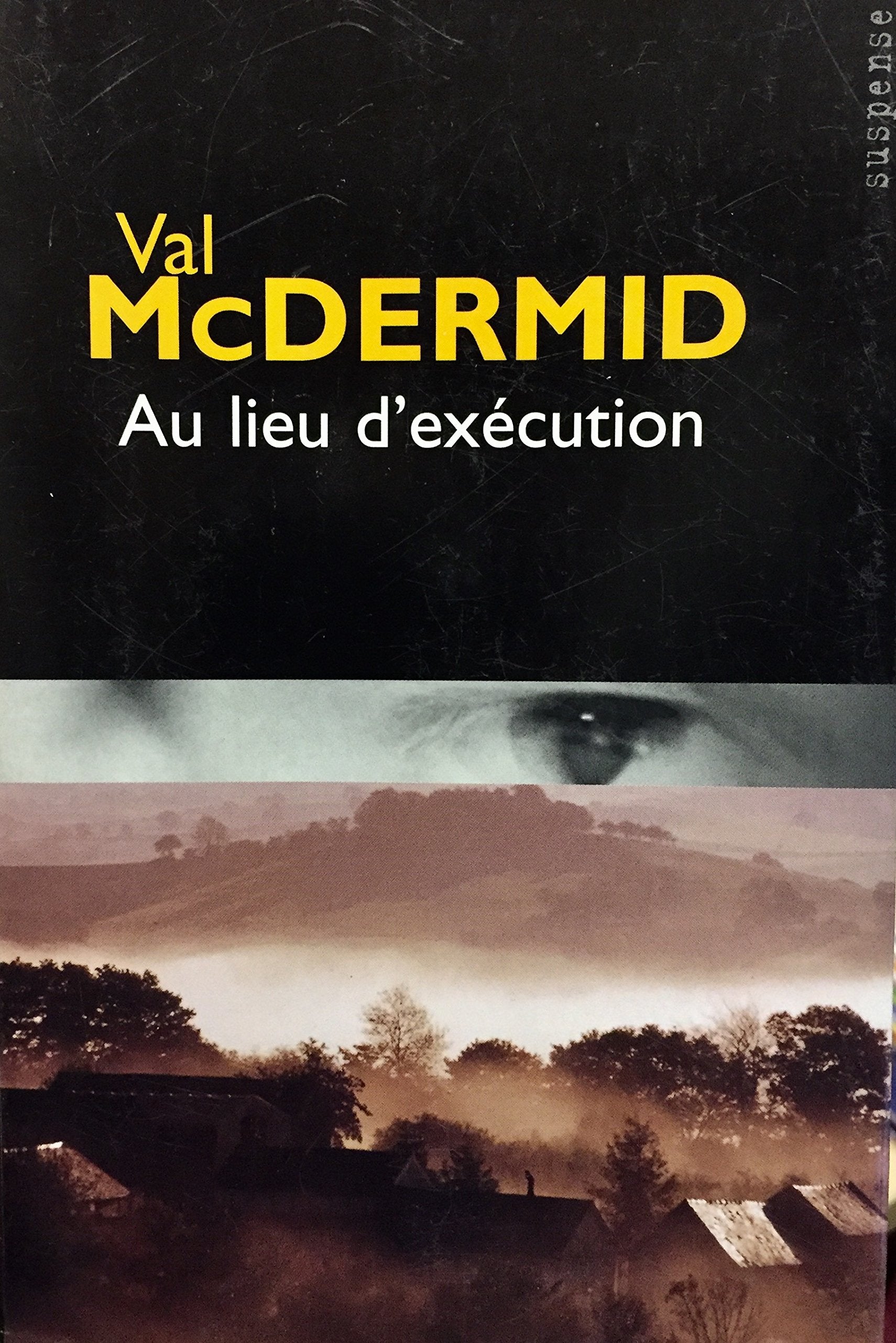 Livre ISBN 2744145084 Au lieu d'exécution (Val McDermid)