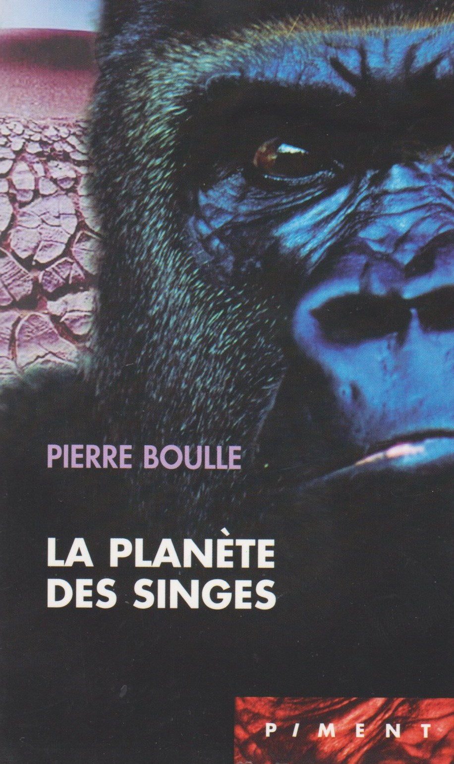 Piment : La planète des singes - Pierre Boulle