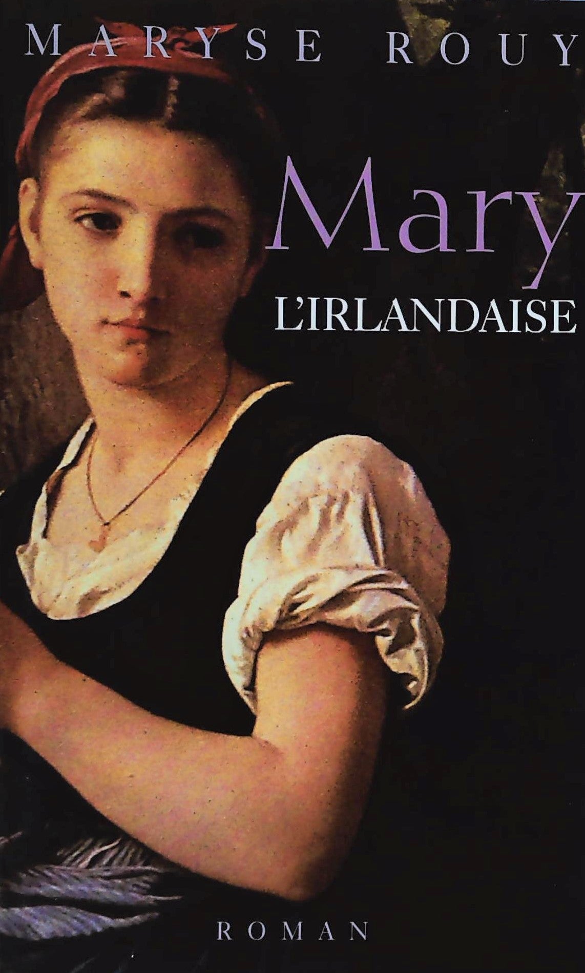 Livre ISBN 2744149985 Mary l'irlandaise (Maryse Rouy)