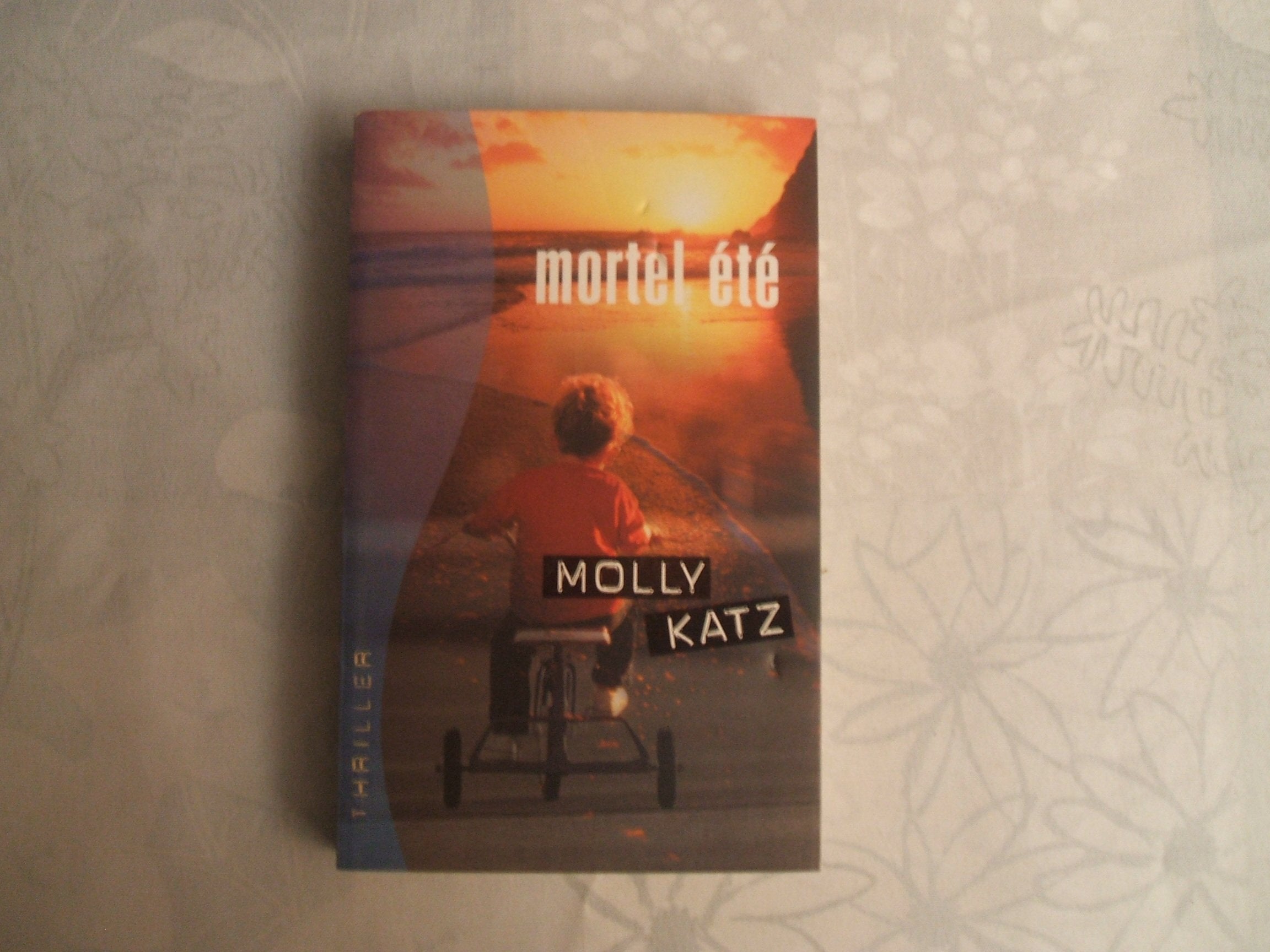 Livre ISBN 2744152005 Mortel été (Molly Katz)