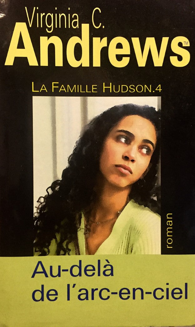 Livre ISBN 2744160881 La Famille Hudson # 4 : Au délà de l'arc-en-ciel (Virginia C. Andrews)