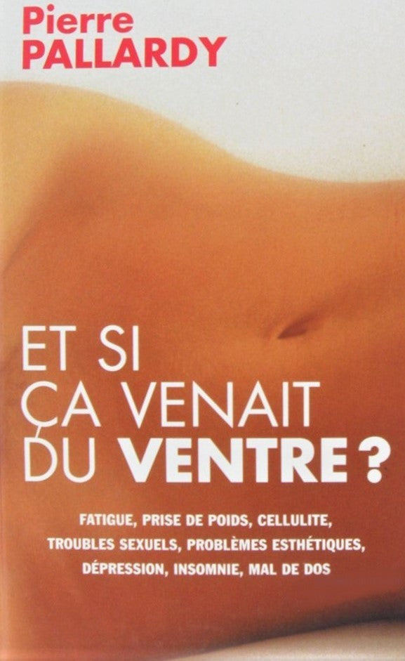 Livre ISBN 2744161012 Et si ça venait du ventre ? (Pierre Pallardy)
