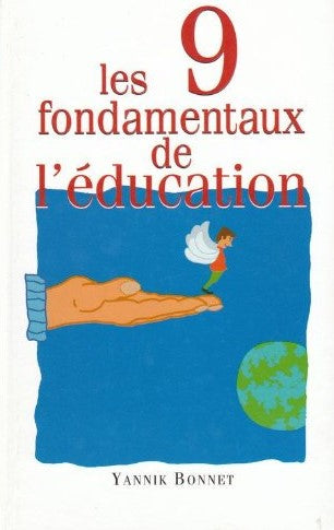 Livre ISBN 2744165808 Les 9 fondamentaux de l'éducation (Yannick Bonnet)