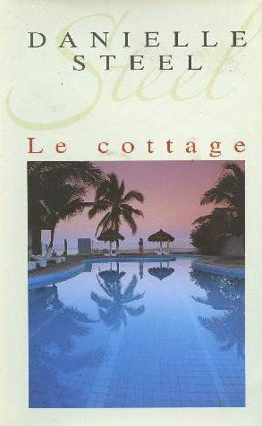 Le cottage - Danielle Steel