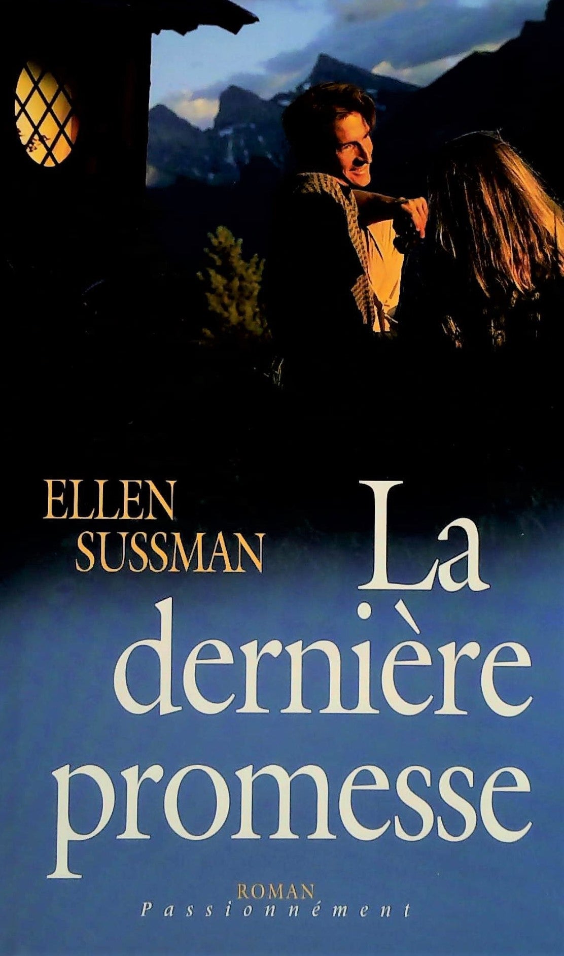 Livre ISBN 2744170542 Roman Passionnément : La dernière promesse (Ellen Sussman)