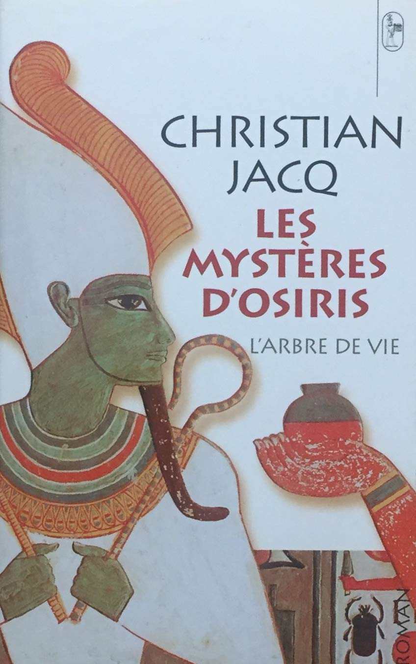 Livre ISBN 2744171921 Les mystères d'Osiris : L'arbre de vie (Christian Jacq)
