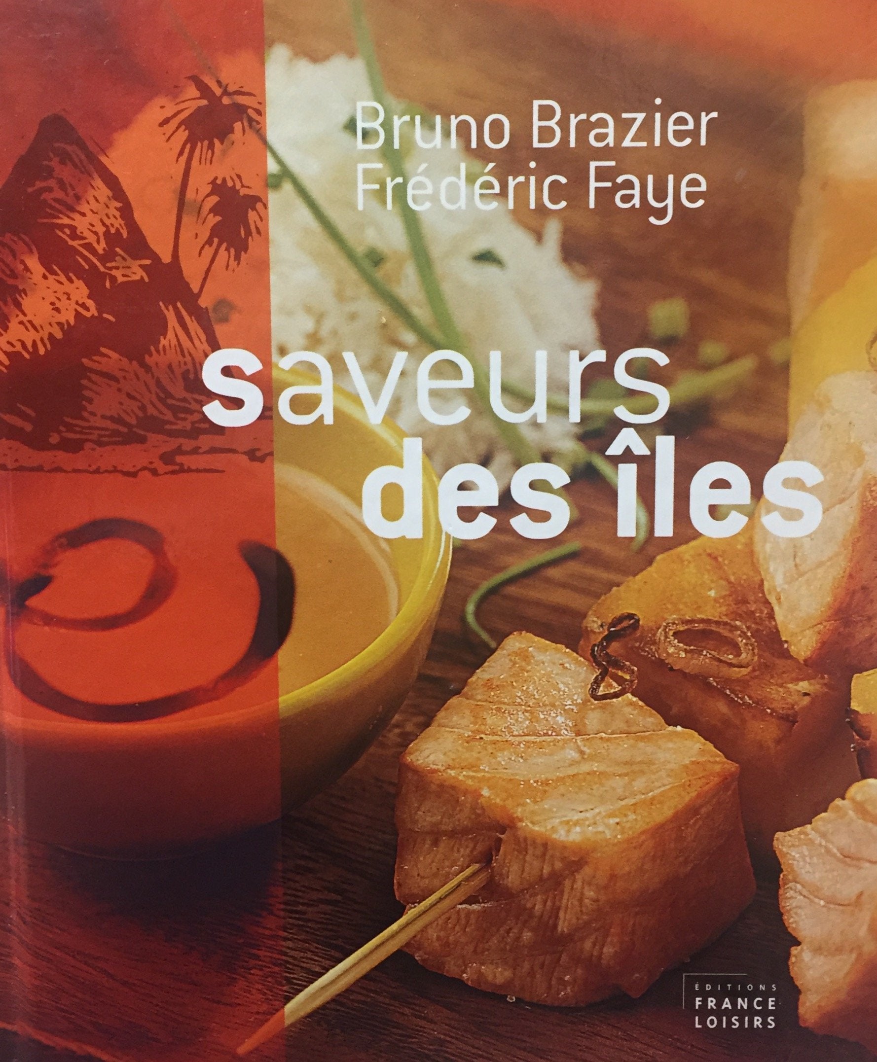 Livre ISBN 2744173614 Saveurs des îles (Bruno Brazier)