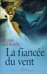 Roman Passionnément : La fiancée du vent - Liliane Gourgeon