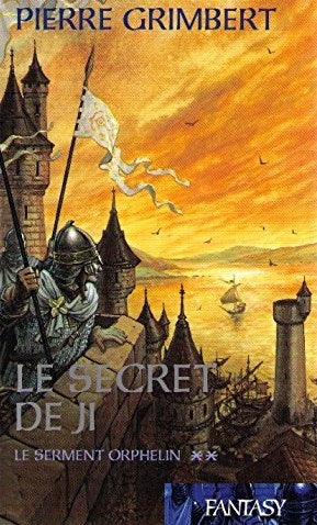 Livre ISBN 2744191906 Le secret de Ji # 2 : Le serment orphelin (Pierre Grimbert)