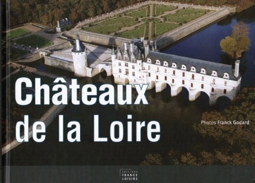 Livre ISBN 2744197319 Châteaux de la Loire (Frank Gochard)