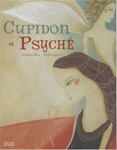 Cupidon et Psyché - Christine Palluy