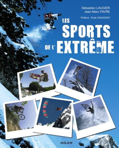 Les sports de l'extrême - Sébastien Laugier