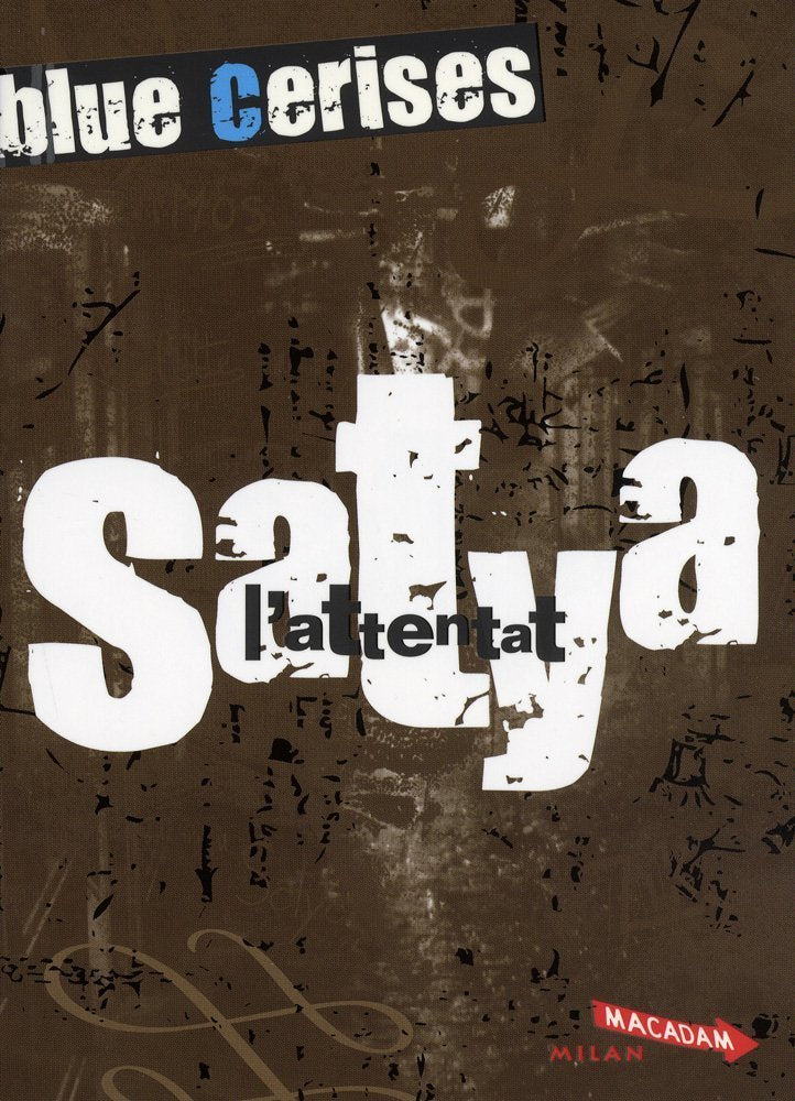 Blue cerises : Satya : L'attentat - Jean-Michel Payet