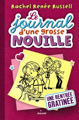 Livre ISBN 274595721X Le journal d'une grosse nouille # 1 : Une rentrée gratinée (Rachel Renée Russell)