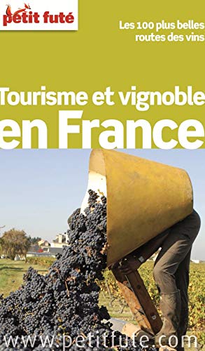 Livre ISBN 2746956543 Petit futé : Tourisme et vignoble en France