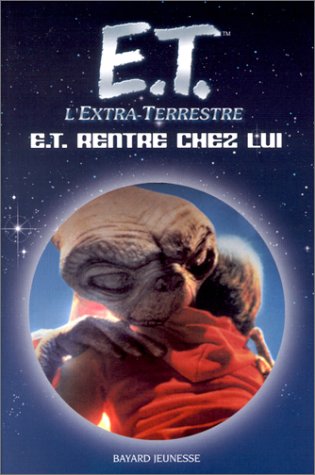 E.T. rentre chez lui - Luc Rigoureau