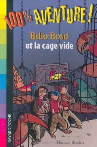 Livre ISBN 2747012638 Bello Bond et la cage vide (Thomas Brezina)