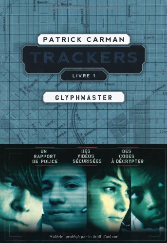Trackers # 1 : Glyphmaster - Patrick Carman