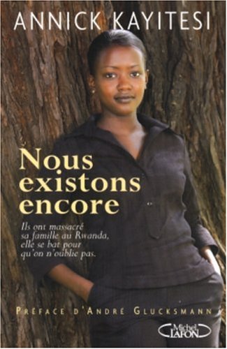 Livre ISBN 2749901758 Nous existons encore (Annick Kayitesi)