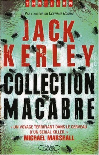 Livre ISBN 2749906504 Collection macabre (Jack Kerley)