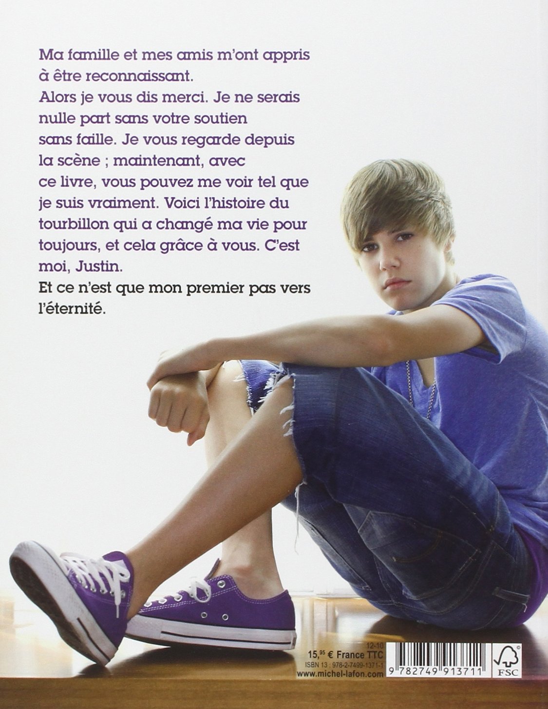 Justin Bieber : mon histoire : de mon premier pas vers l'éternité (Justin Bieber)