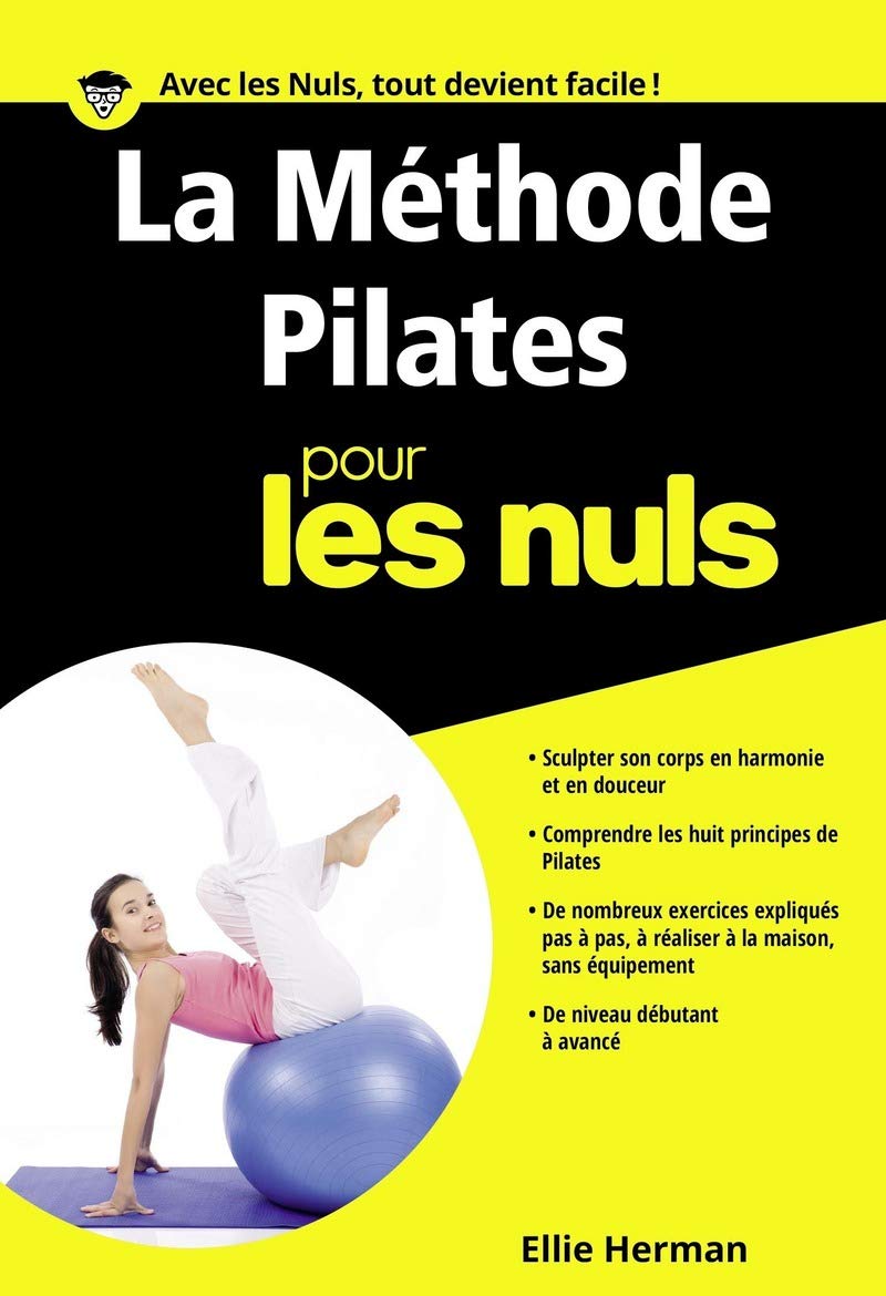 Livre ISBN 2754002235 Pour Les Nuls : La méthode Pilates pour les nuls (Ellie Herman)