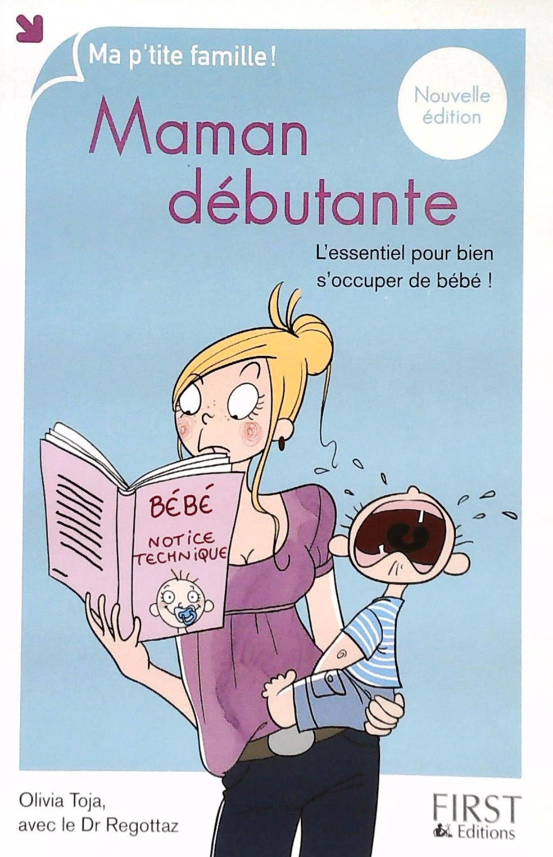 Livre ISBN 2754016813 Ma p'tite famille : Maman débutante : L'essentiel pour bien s'occuper de bébé! (Olivia Toja)
