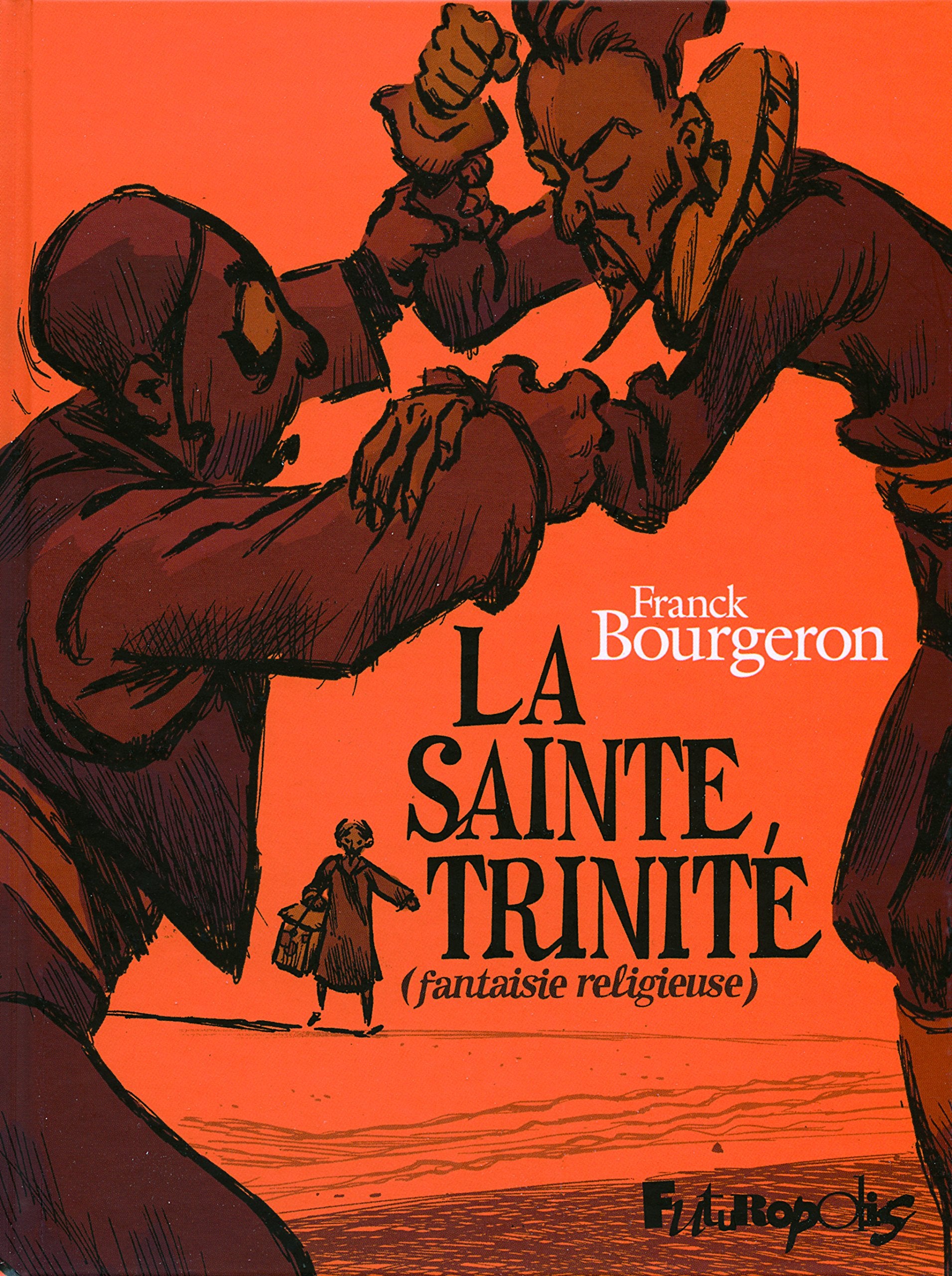 Livre ISBN 2754801839 La Sainte-Trinité : fantaisie religieuse (Frank Bourgeron)