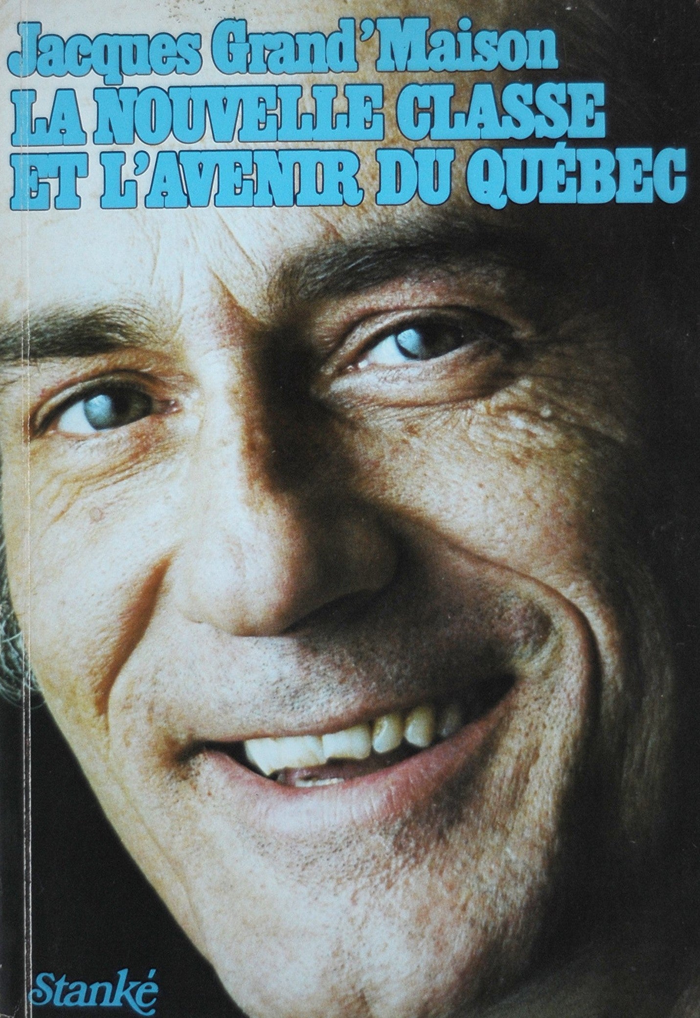 Livre ISBN 2760400123 La nouvelle classe et l'avenir du Québec (Jacques Grand'Maison)
