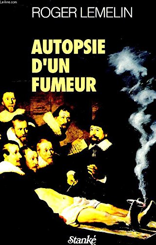 Autopsie d'un fumeur - Roger Lemelin