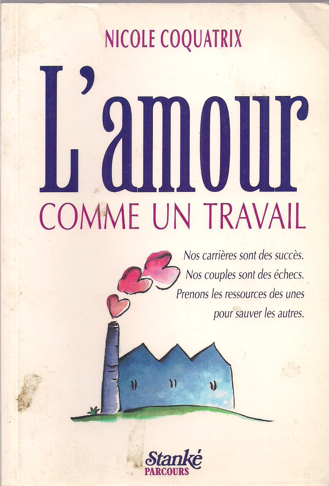 Livre ISBN 2760404196 L'amour comme un travail (Nicole Coquatrix)