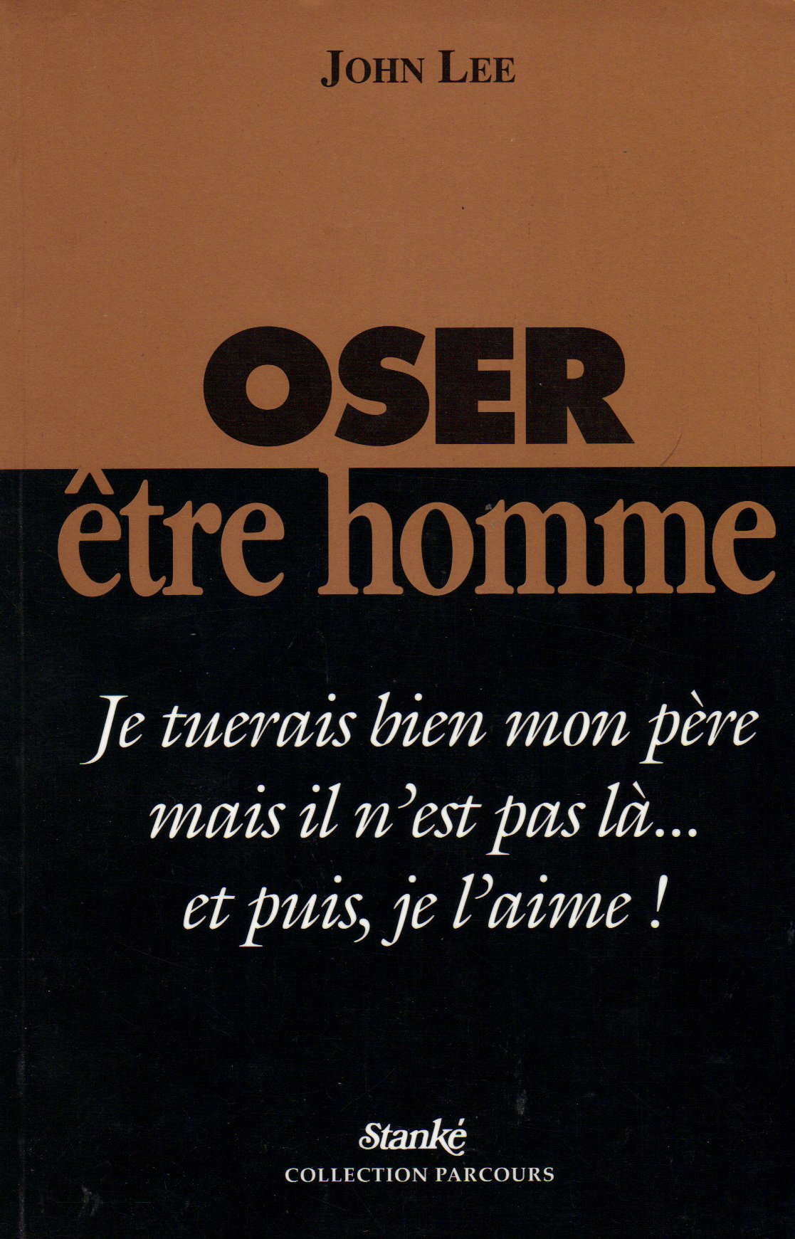 Livre ISBN 2760405400 Collection Parcours : Osez être homme (John Lee)