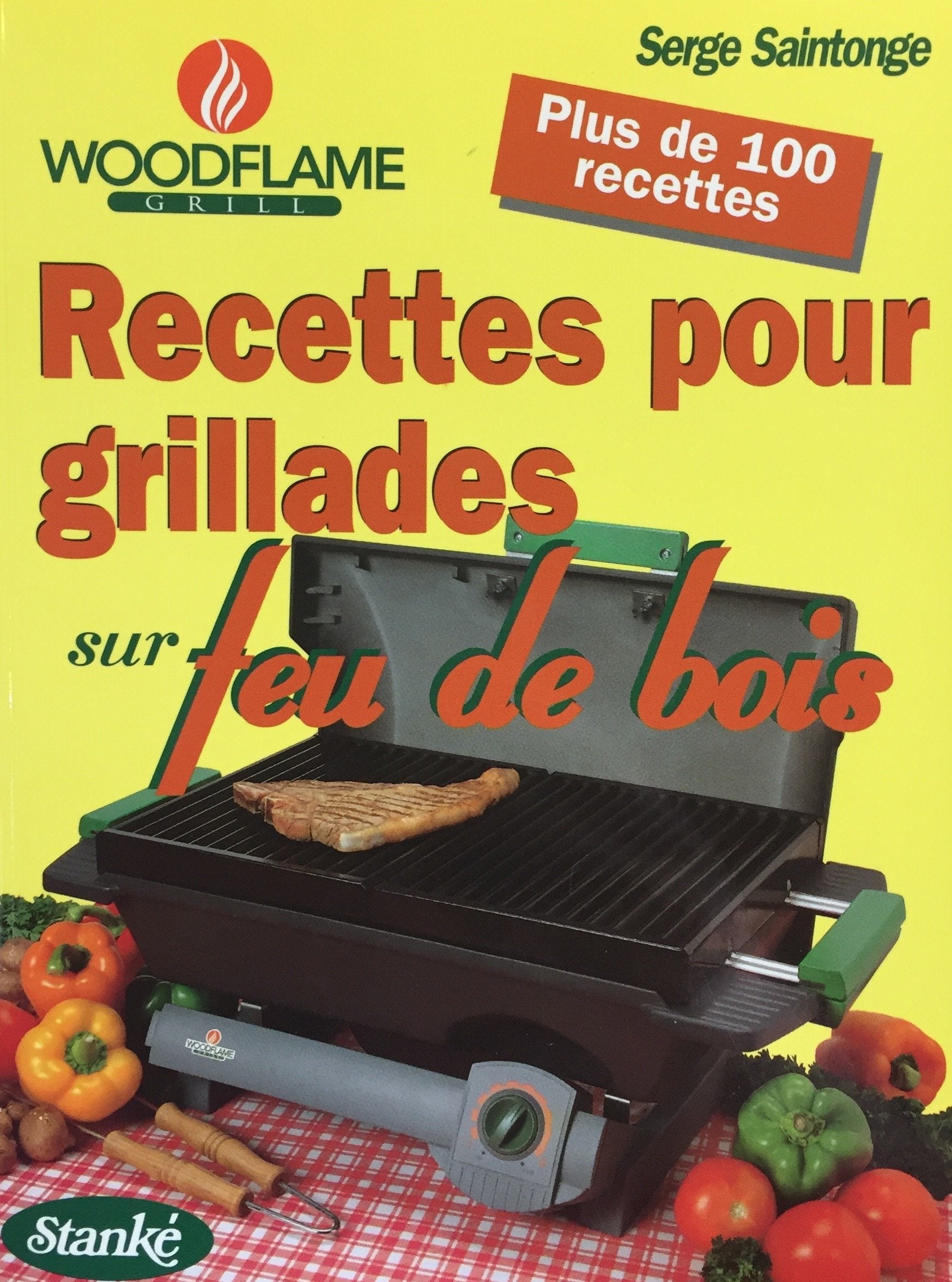 Livre ISBN 2760406229 Recettes pour grillades sur feu de bois (Serge Saintonge)