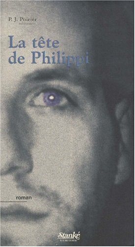 La tête de Philippi - Philippe-Jean Poirier