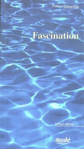 Livre ISBN 2760410013 Fascination (Patrice Dansereau)