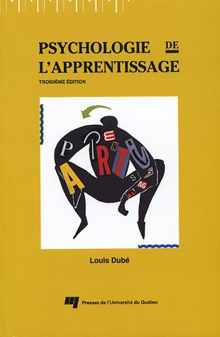 Psychologie de l'apprentissage (3e édition) - Louis Dubé