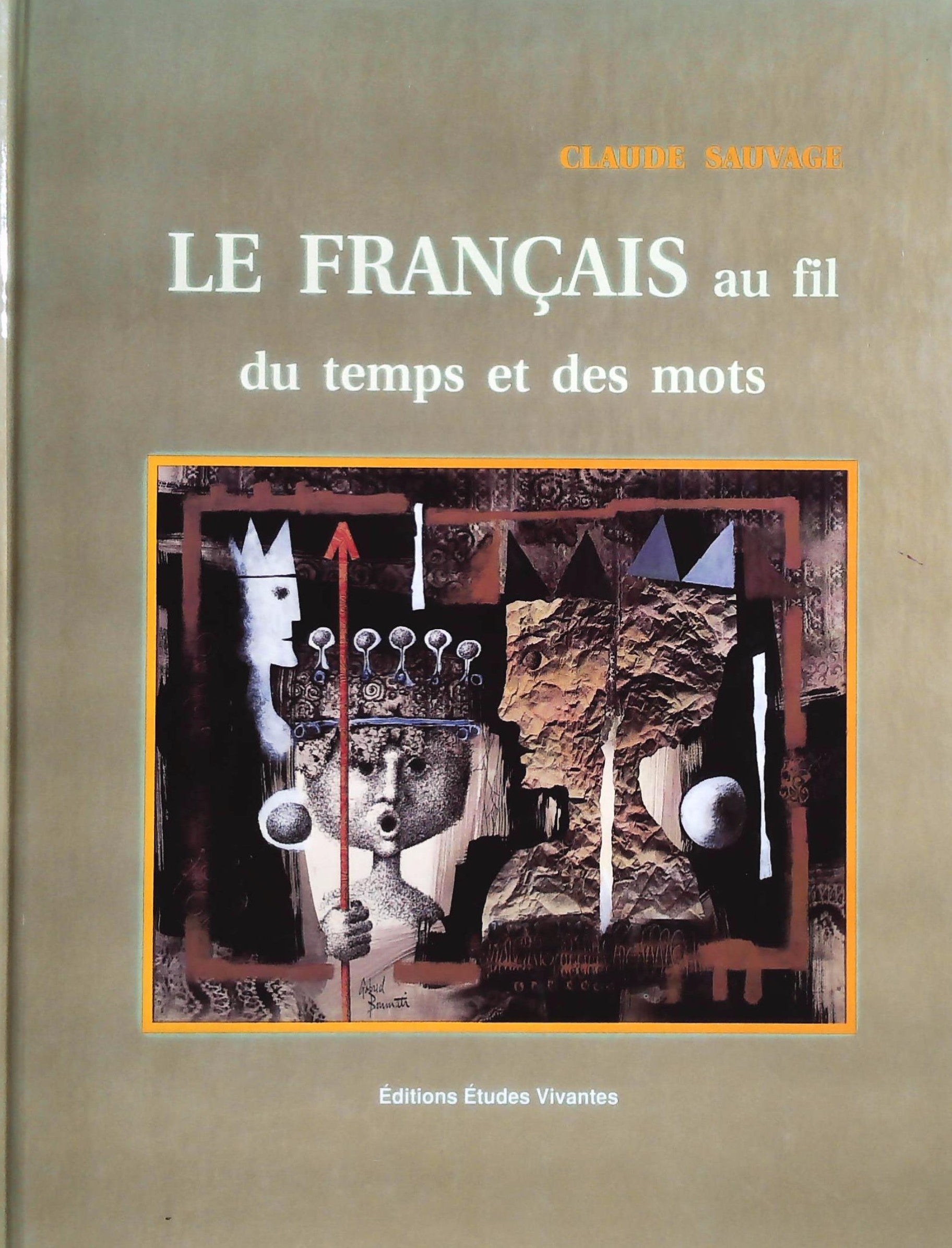 Livre ISBN 2760704939 Le français au fil du temps et des mots (Claude Sauvage)