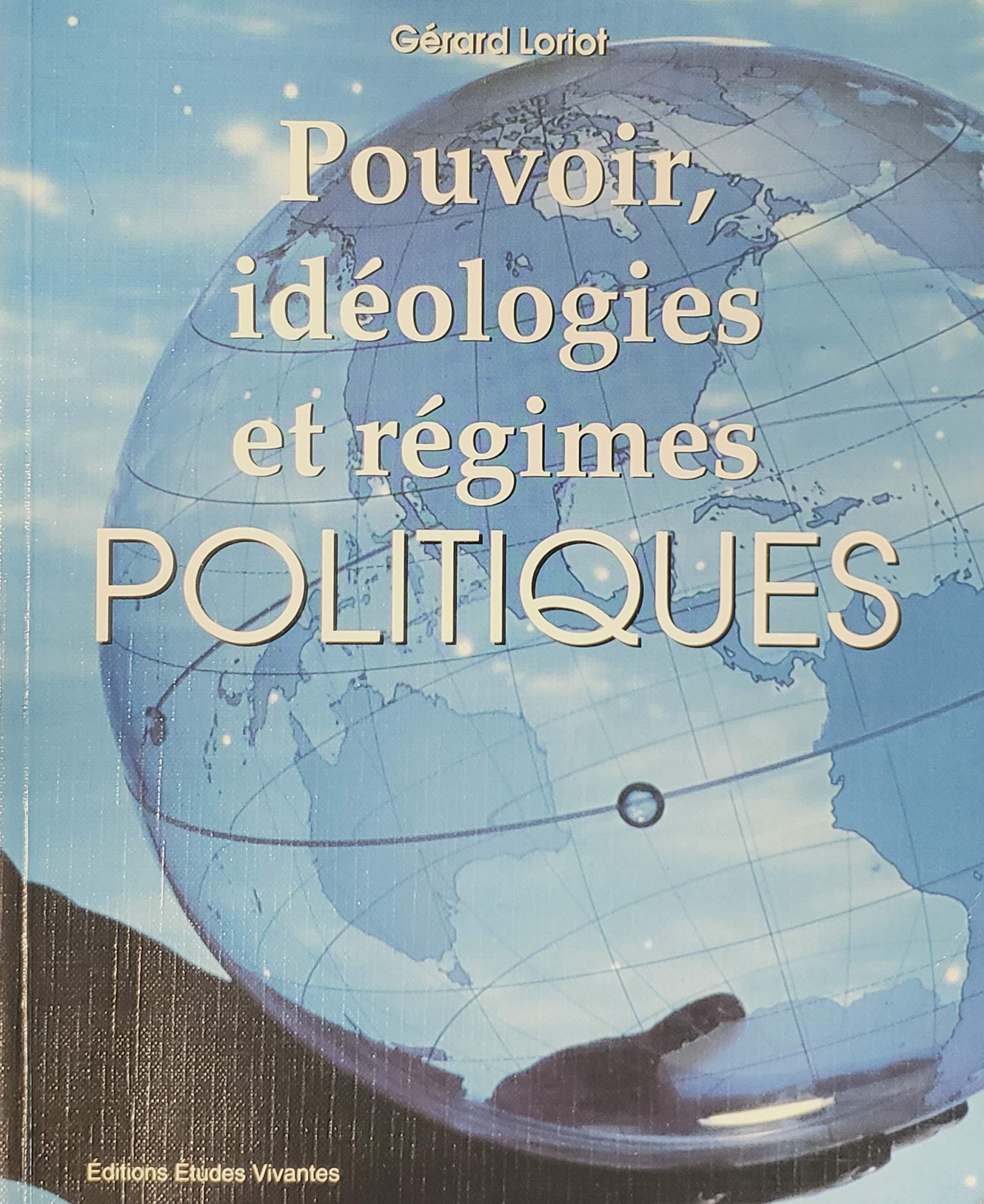 Livre ISBN 2760705234 Pouvoirs, idéologies et régimes politiques (Gérard Loriot)