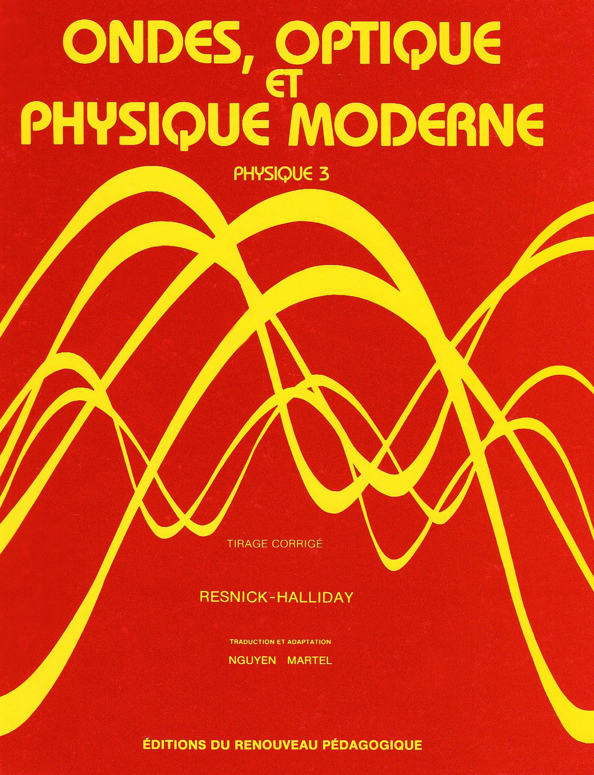 Livre ISBN 2761300394 Ondes, optique et physique moderne (Physique 3) (Denis Martel)