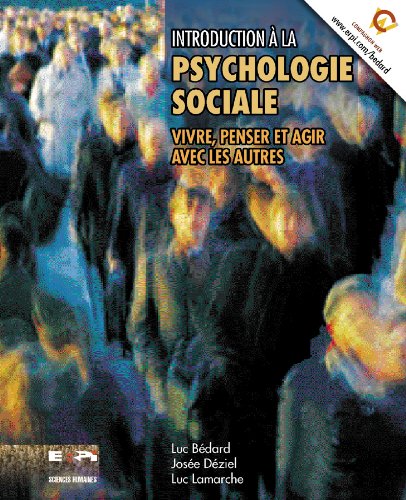 Livre ISBN 2761310209 Introduction à la psychologie sociale: Vivre, penser et agir avec les autres (Luc Bérard)